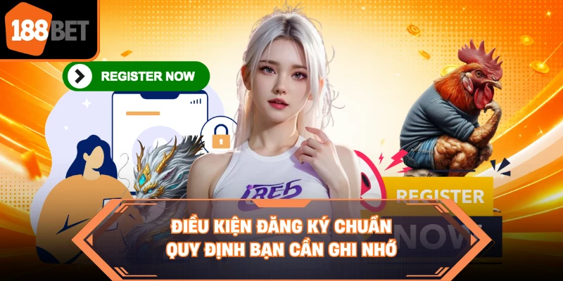 Điều kiện đăng ký chuẩn quy định bạn cần ghi nhớ 